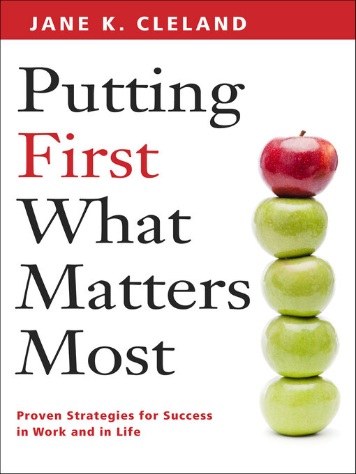 Title details for Putting First What Matters Most by Jane K. Cleland - Available
